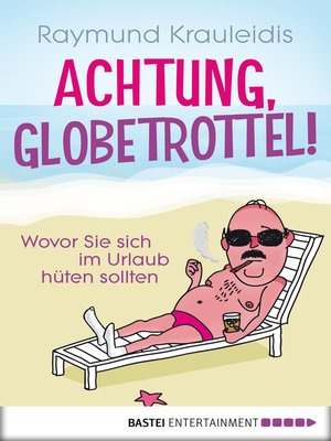 cover image of Achtung, Globetrottel!